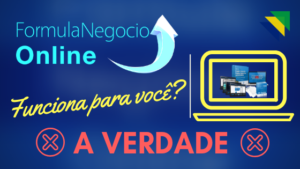 Fórmula Negócio Online é bom? FOI REVELADA TODA VERDADE! NÃO COMPRE ANTES DE LER!