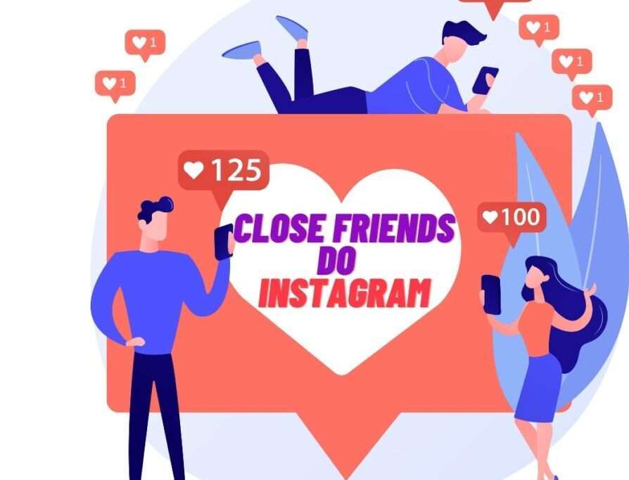 Close-Friends-no-Instagram-o-que-é?