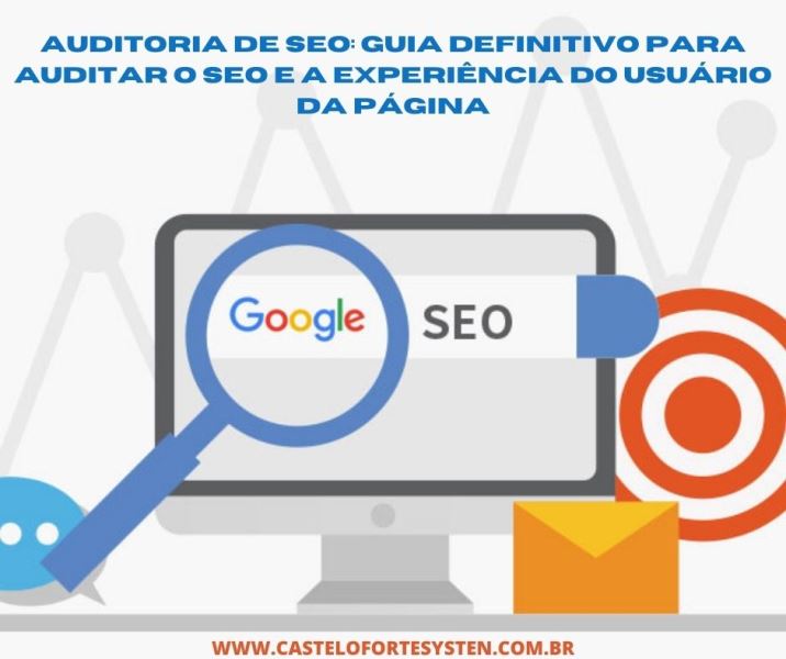 AUDITORIA DE SEO: GUIA DEFINITIVO PARA AUDITAR O SEO E A EXPERIÊNCIA DO USUÁRIO DA PÁGINA