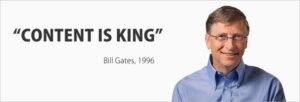 “o conteúdo é rei”.  Ame ou odeie, essa frase foi originalmente usada em um ensaio de Bill Gates em 1996, no qual ele afirmava:   “Muito do dinheiro real será ganho na Internet”.   Acontece que sua previsão não estava muito errada!  Passados 25 anos, o conteúdo agora é a ponte entre as organizações e seus clientes